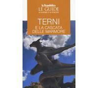 Terni e la cascata delle Marmore