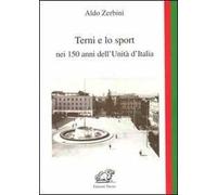 Terni e lo sport nei 150 anni dell'unità d'Italia