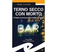 Terno secco con morto. Un'indagine sanremese per Mario il barista-investigatore