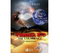 Terra 2.0. The emergence (L'apparizione) - [Edizioni Helicon]