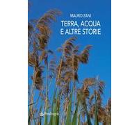 Terra, acqua e altre storie