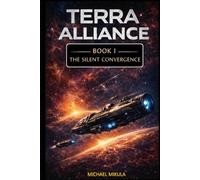 Terra Alliance - Book I - The Silent Convergence
