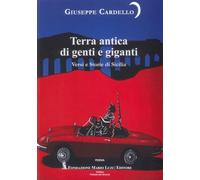 Terra antica di genti e giganti. Versi e storie di Sicilia