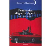 Terra antica di genti e giganti. Versi e storie di Sicilia