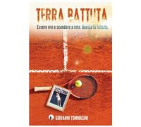 TERRA BATTUTA: Essere vivi e scendere a rete. Questa la felicità.: 5