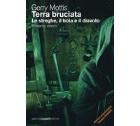 Terra bruciata. Le streghe, il boia e il diavolo
