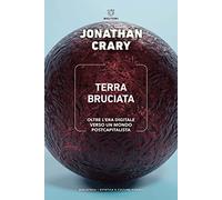 Terra bruciata. Oltre l'era digitale verso un mondo postcapitalista