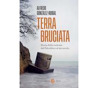 Terra bruciata. Storia della violenza dal Paleolitico al XXI secolo
