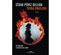 Terra bruciata. Un'indagine di Martín Gallardo [Paperback] [Feb 11, 2025] Pérez