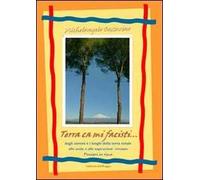 Terra ca mi facisti...