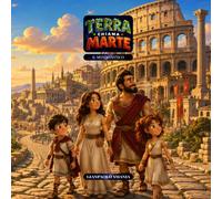 Terra chiama Marte - Episodio 3: Il mondo antico