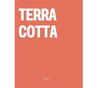 Terra Cotta: The Coffee Table Book