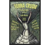 Terra cruda. Ediz. illustrata
