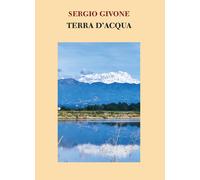 Terra d'acqua - Givone Sergio