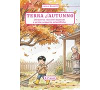 Terra d'Autunno: attraverso racconti illustrati e prime scoperte scientifiche (5-7 anni)
