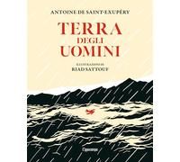 Terra degli uomini. Ediz. illustrata