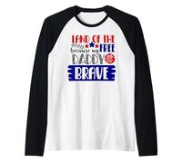 Terra dei Liberi perché Mio Padre è Coraggioso, Patriottico negli Stati Uniti Maglia con Maniche Raglan