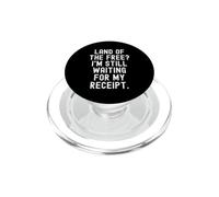 terra del libero sto ancora aspettando la mia ricevuta Witty PopSockets PopGrip per MagSafe