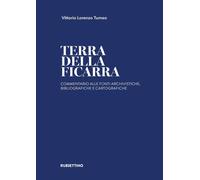 Terra della Ficarra. Commentario alle fonti archivistiche, bibliografiche e cart
