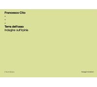 Terra dell'Osso. Indagine sull'Irpinia - [Cratera]