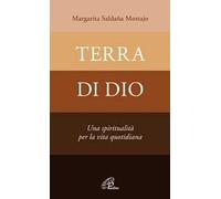 Terra di Dio. Una spiritualità per la vita quotidiana