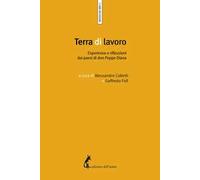 Terra di lavoro. Esperienze e riflessioni dai paesi di don Peppe Diana
