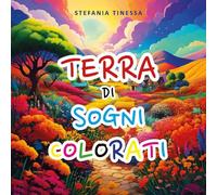Terra di sogni colorati