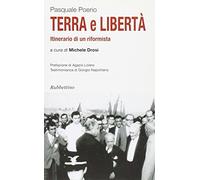 Terra e libertà. Itinerario di un riformista