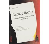 Terra e libertà. Scritti sulla rivoluzione spagnola (1931-1937)