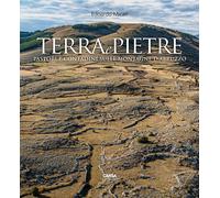 Terra e pietre. Pastori e contadini sulle montagne d'Abruzzo. Ediz. a colo...