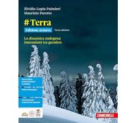 #Terra. Ediz. azzurra. La dinamica endogena. Interazioni tra geosfere. Per le Scuole superiori