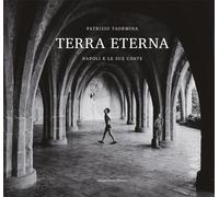 Terra eterna. Napoli e le sue coste. Ediz. illustrata - [Edizioni Intra Moenia]