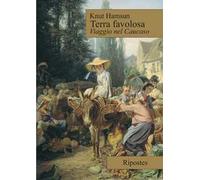 Terra favolosa. Viaggio nel Caucaso