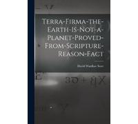 Terra-firma-the-earth-is-not-a-planet-proved-from-scripture-reason-f (Tascabile)