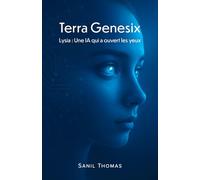 Terra Genesix: Lysia : Une IA qui a ouvert les yeux