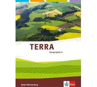 TERRA Geographie 6. Ausgabe Baden-Württemberg: Schulbuch Klas (Copertina rigida)