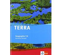 TERRA Geographie 7/8. Ausgabe Thüringen Gymnasium: Schulbuch (Copertina rigida)