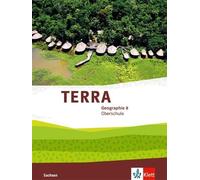 TERRA Geographie 8. Ausgabe Sachsen Oberschule: Schulbuch Kla (Copertina rigida)