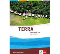 TERRA Geographie für Baden-Württemberg. Schülerbuch 7./8. Klasse. Ausgabe für Gymnasien