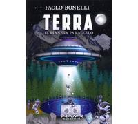 Terra. Il pianeta parallelo. Vol. 2 - [Phasar Edizioni]