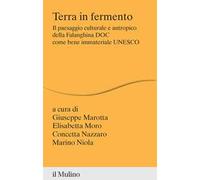 Terra in fermento. Il paesaggio culturale e antropico della Falanghina DOC come bene immateriale UNESCO