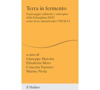 TERRA IN FERMENTO. IL PAESAGGIO CULTURALE E ANTROPICO DELLA FALANGHINA DOC -