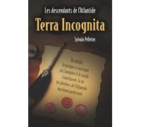 Terra incognita: Ce que l’Histoire a effacé