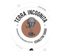 Terra Incognita: On Sekizinci ve On Dokuzuncu Yüzyılda Cehaletin Tarihi