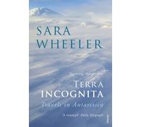 Terra Incognita: Travels in Antarctica [Lingua Inglese]
