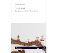 Terra laica. La religione e i conflitti in Medio Oriente