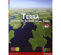 Terra. Lezioni di scienze della terra. Volume unico. Per le Scuole superiori. Con DVD-ROM. Con espansione online