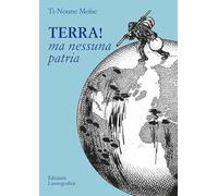 Terra! Ma nessuna patria
