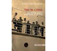 Terra mia lontana. Dagli ulivi del Salento ai grattacieli di New York