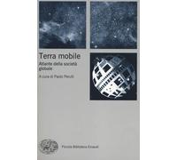 Terra mobile. Atlante della società globale - Perulli P. (cur.)